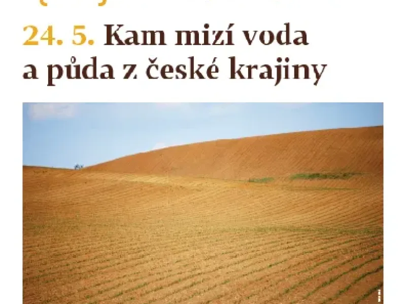 Přednáška „Kam mizí voda a půda z české krajiny“