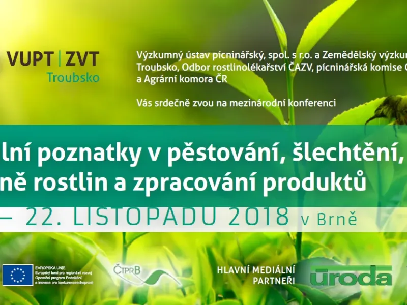 Konference „Aktuální poznatky v pěstování, šlechtění, ochraně rostlin a zpracování produktů“
