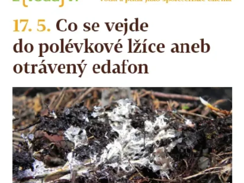 Přednáška „Co se vejde do polévkové lžíce aneb otrávený edafon“