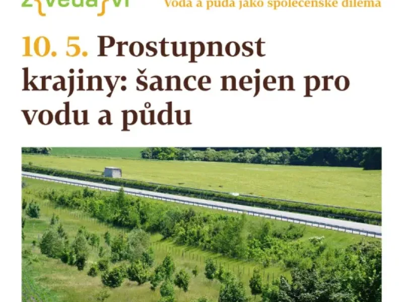 Přednáška „Prostupnost krajiny: šance nejen pro vodu a půdu“